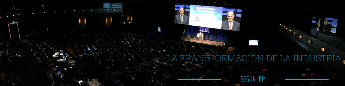 La transformación de la industria