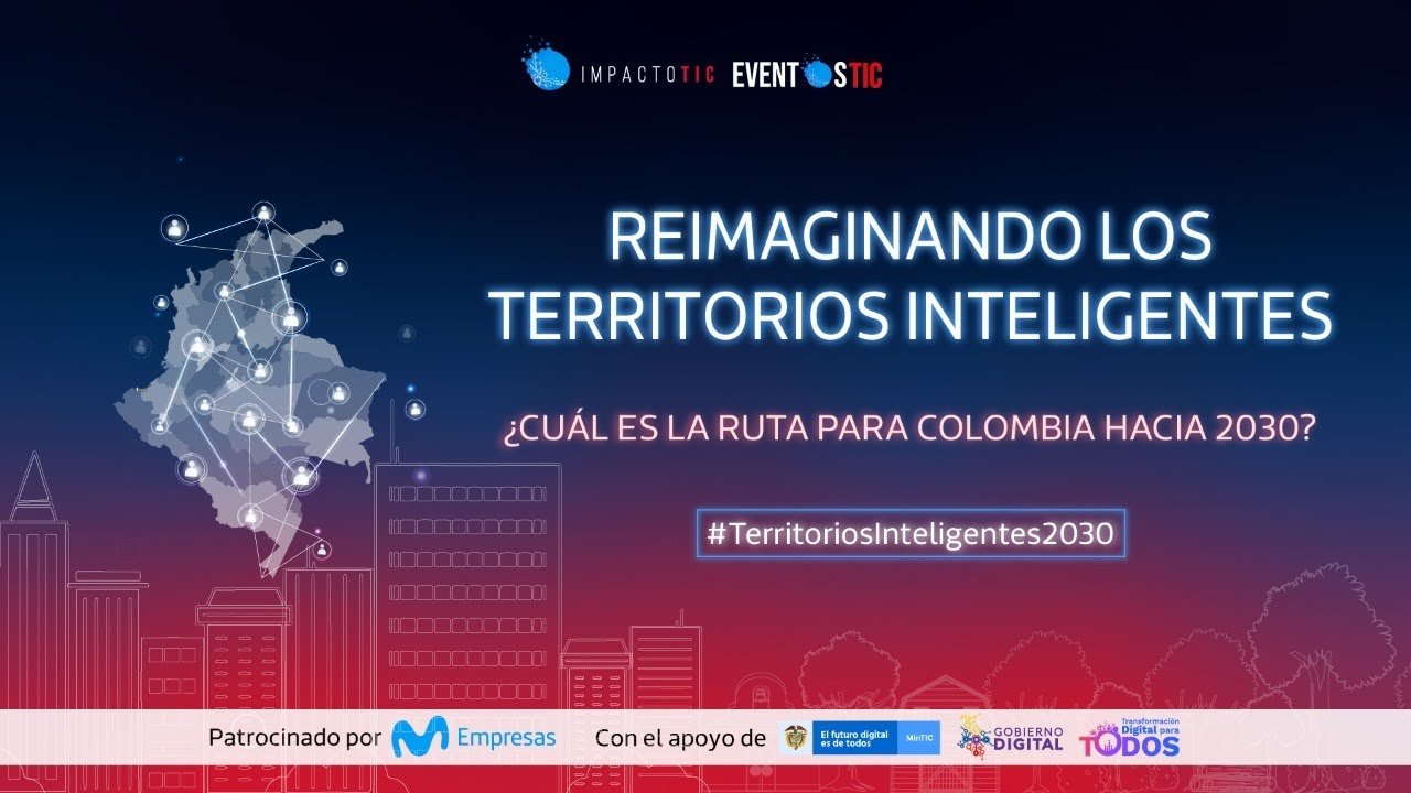 Reimaginando los Territorios Inteligentes • #EspecialesTIC