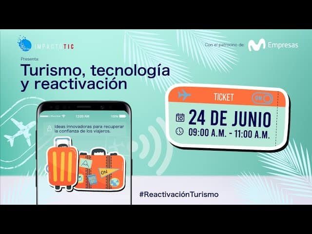 #ForosTIC: el uso de la tecnología y la innovación para la reactivación del turismo