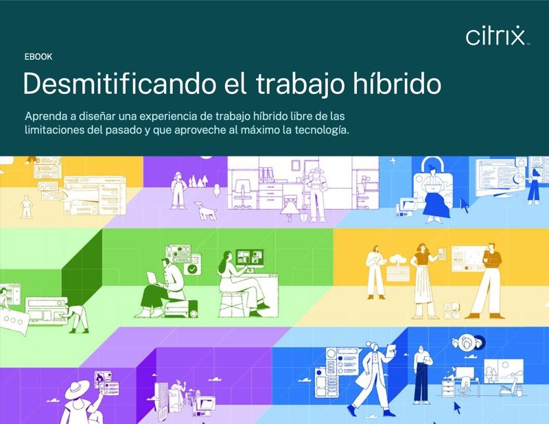 eBook Citrix Desmitificando el trabajo híbrido