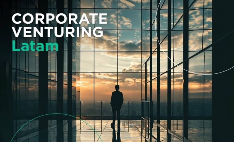 Agrotech, Foodtech y Fintech, protagonistas del Corporate Venturing Latam