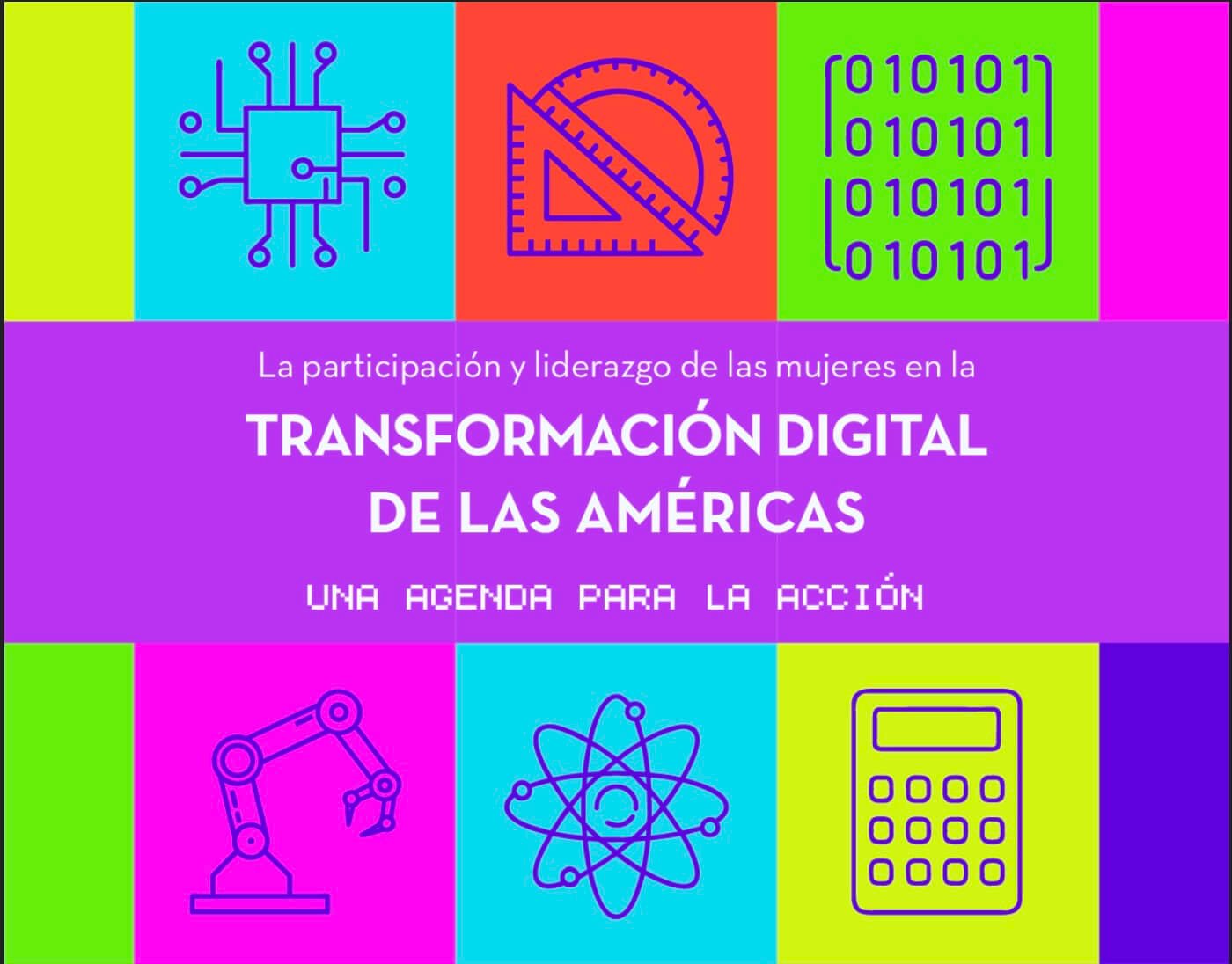 La participacion y liderazgo de las mujeres en la Transformacion Digital de las Americas Una agenda para la accion