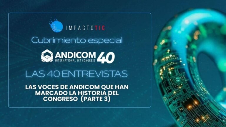 Las voces de ANDICOM que han marcado la historia del congreso (Parte 3)