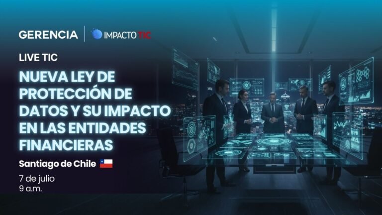 Chile redefine las reglas del juego para la banca: el desafío de la nueva legislación sobre protección de datos